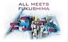 FUKUSHIMA ALL IN ONE PROJECT
