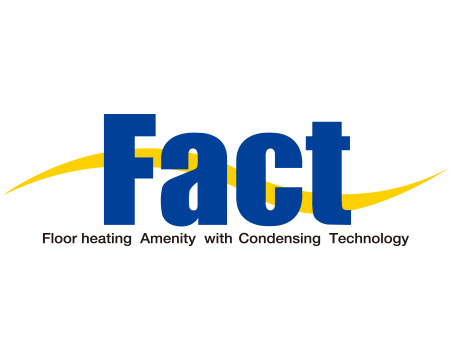 省エネ＆省コストの床暖房・給湯
ガスセントラルシステム〈Fact〉
